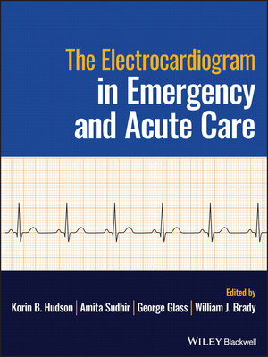 cover image of The Electrocardiogram in Emergency and Acute Care